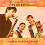 Indira - sunday morning mood